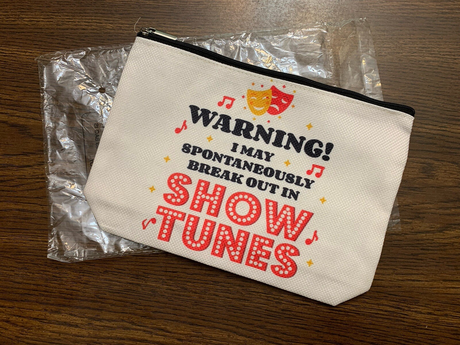 Zippered Fabric Bag 10” x 7.75” New I May Spontaneously Break Out in Show Tunes