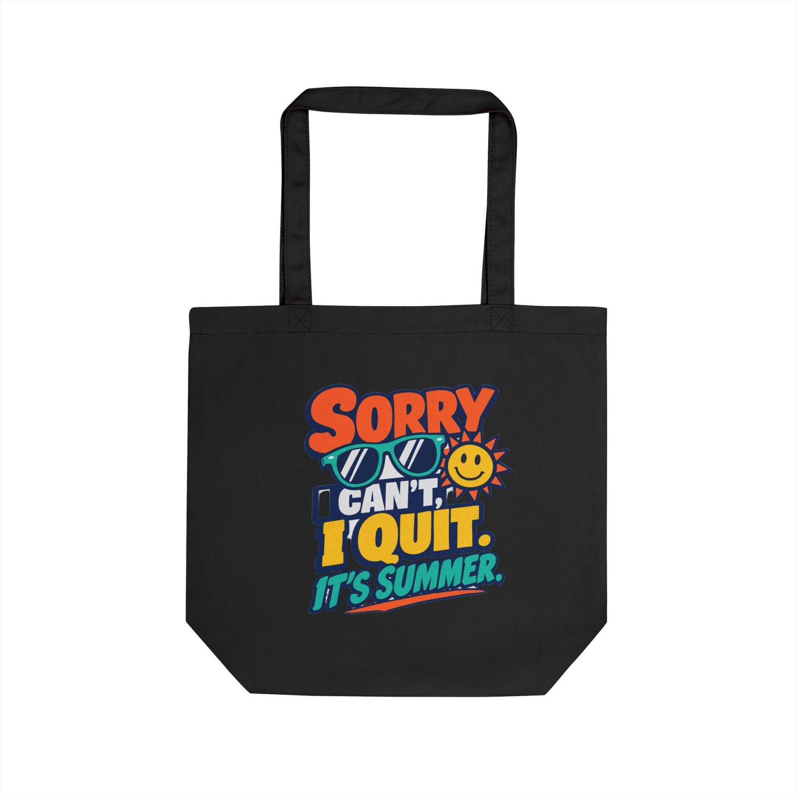 Sorry I Quit It’s Summer Tote Bag, Beach Vacation Funny Bag, Made in USA