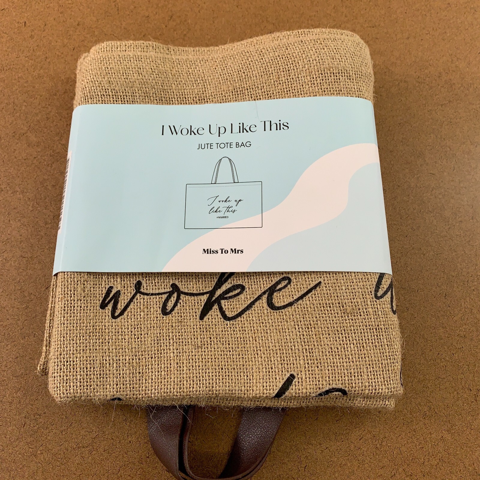 Miss To Mrs Natural Jute I Woke Up Like This Tote Bag NWT