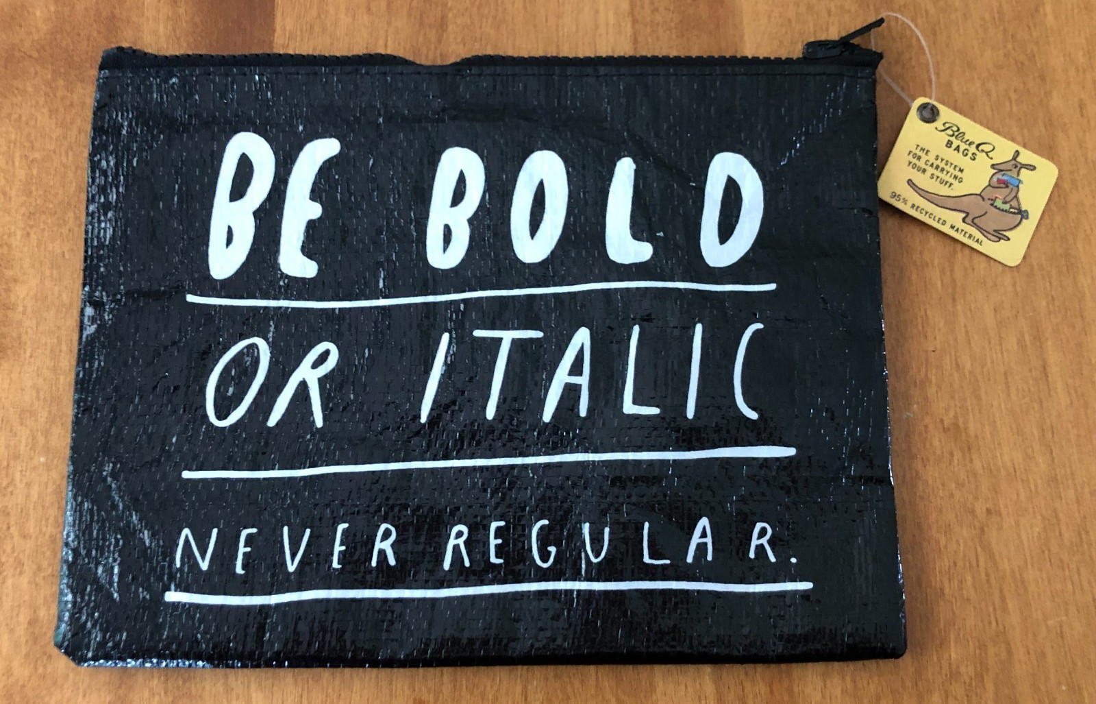 Blue Q Bags Zipper Pouch BE BOLD OR ITALIC NEVER REGULAR Grammar Gift NEW