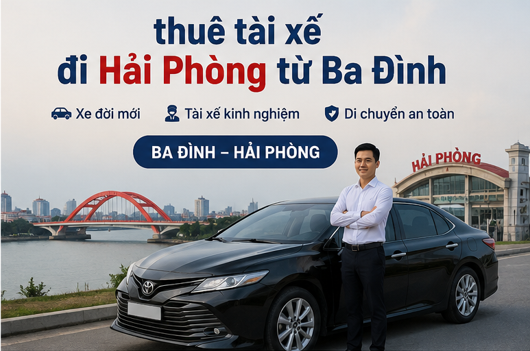 thuê tài xế đi Hải Phòng từ Ba Đình