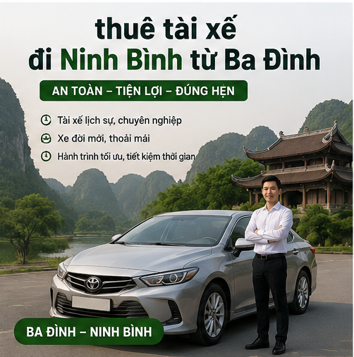 thuê tài xế đi Ninh Bình từ Ba Đình