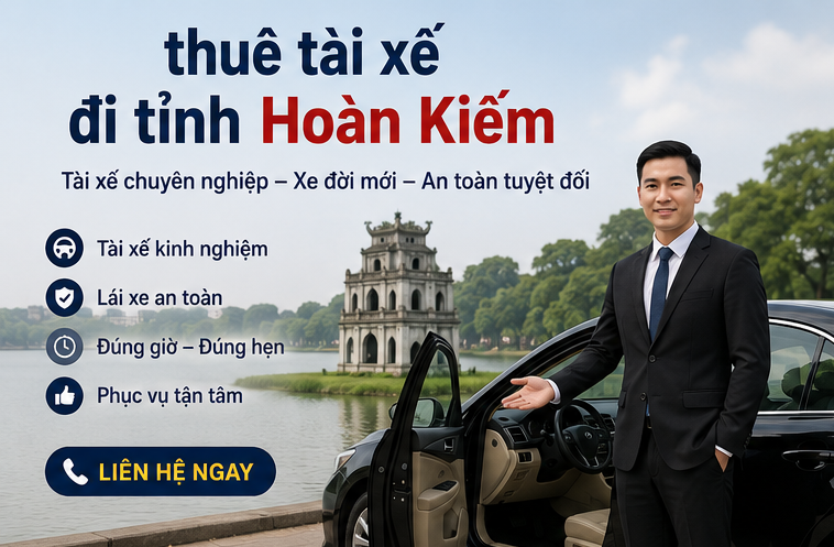 thuê tài xế đi tỉnh Hoàn Kiếm