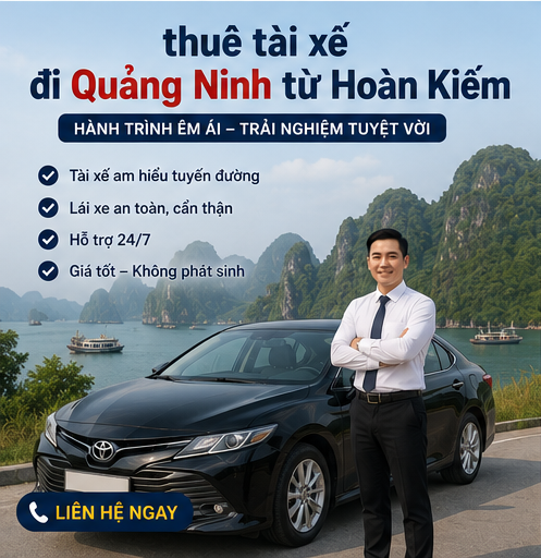 thuê tài xế đi Quảng Ninh từ Hoàn Kiếm