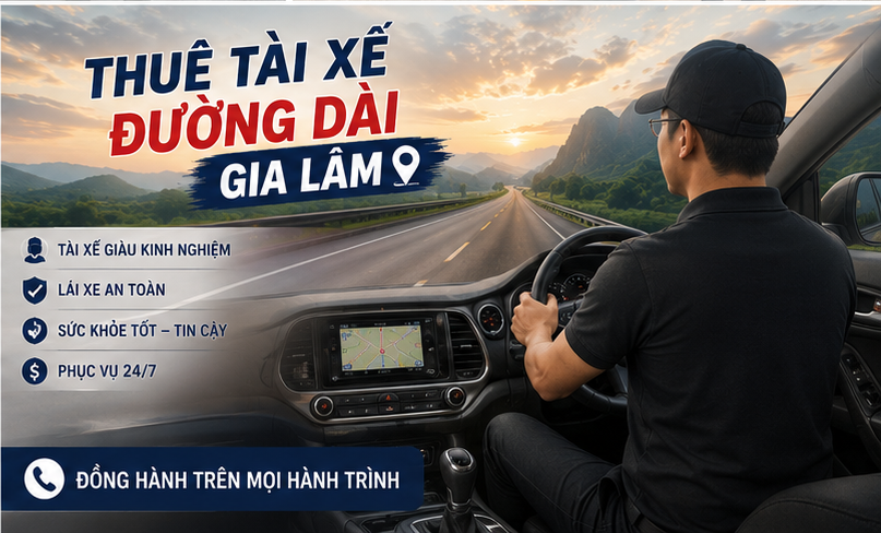 thuê tài xế đường dài Gia Lâm