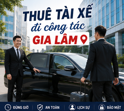 thuê tài xế đi công tác Gia Lâm